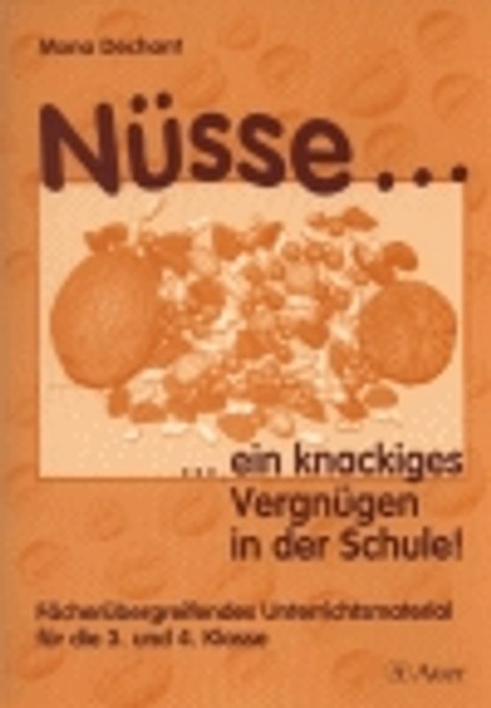 Nüsse ...ein knackiges Vergnügen in der Schule!