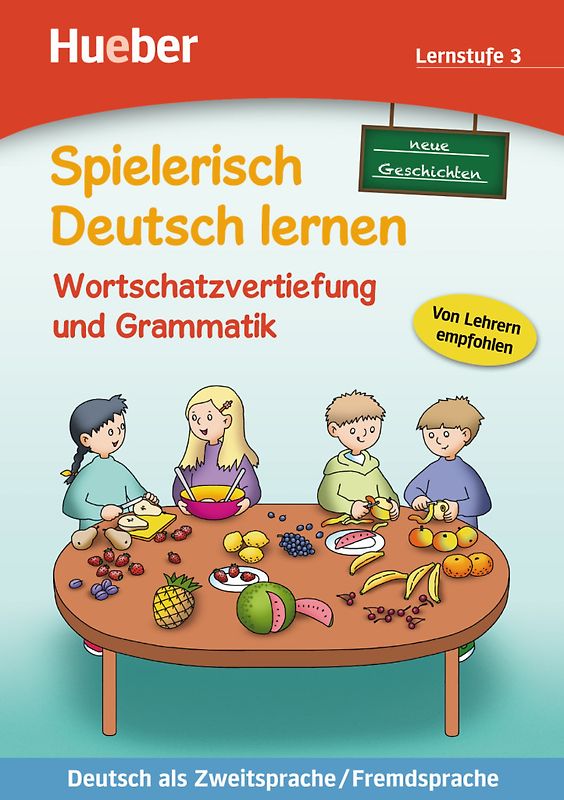 Wortschatzvertiefung und Grammatik – neue Geschichten