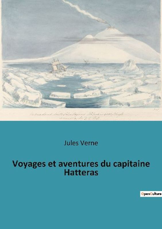 Voyages et aventures du capitaine Hatteras