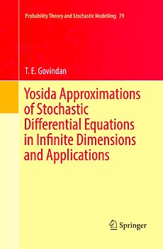 Yosida Approximations of Stochastic Differential Equations in Infinite Dimensions and Applications