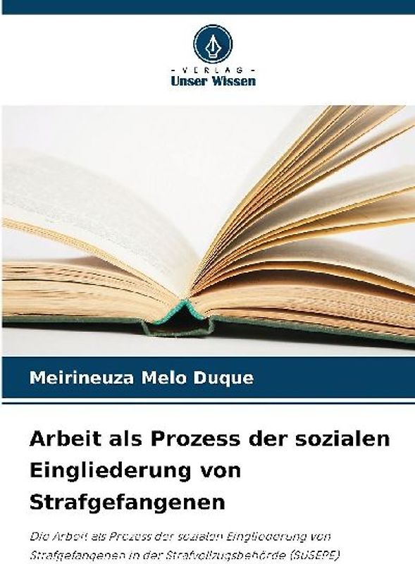 Arbeit als Prozess der sozialen Eingliederung von Strafgefangenen