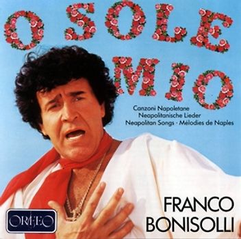 Bonisolli - O Sole Mio-Neapolitanische Lieder Vol.1
