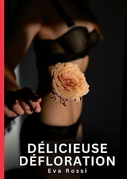 Délicieuse Défloration
