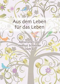 Aus dem Leben für das Leben