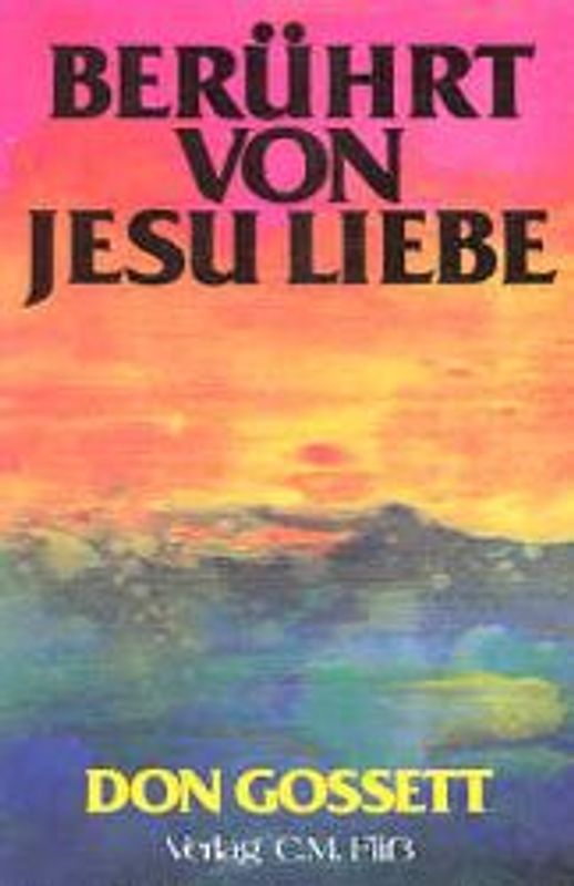 Berührt von Jesu Liebe