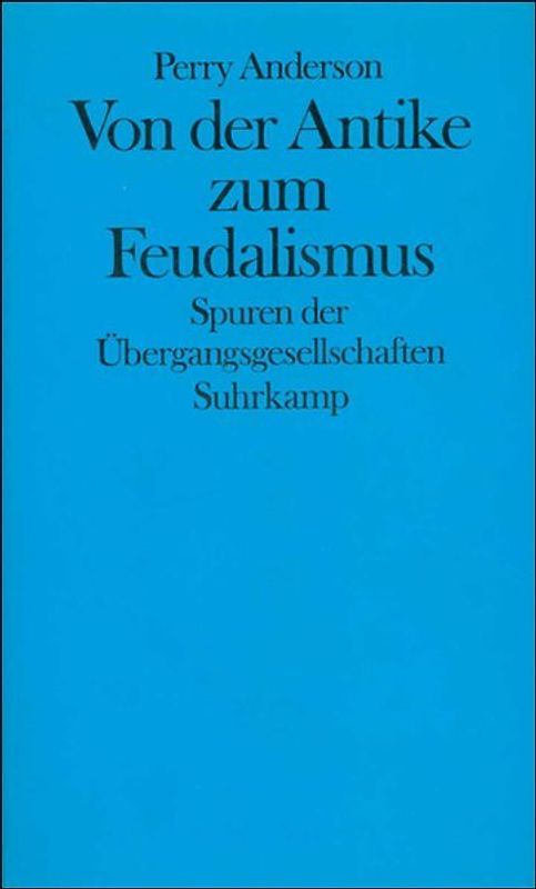 Von der Antike zum Feudalismus