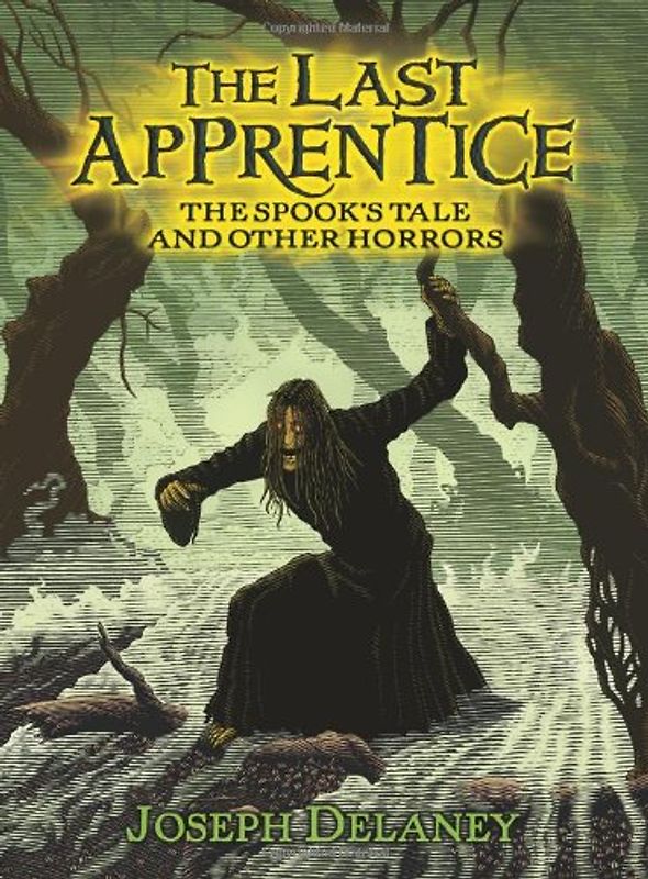 The Last Apprentice: The Spook's Tale: And Other Horrors - Delaney, Joseph