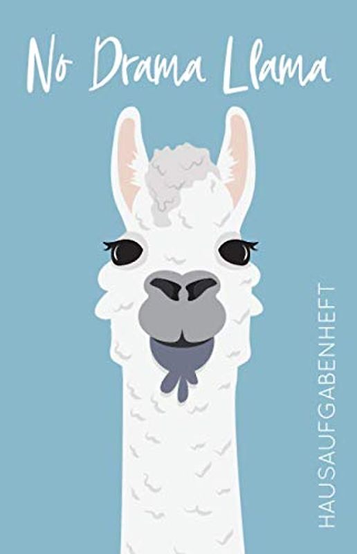 No Drama Llama - Hausaufgabenheft: ca. A5, für 1 komplettes Schuljahr