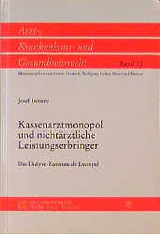 Kassenarztmonopol und nichtärztliche Leistungserbringer