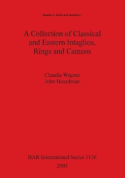 A Collection of Classical and Eastern Intaglios, Rings and Cameos