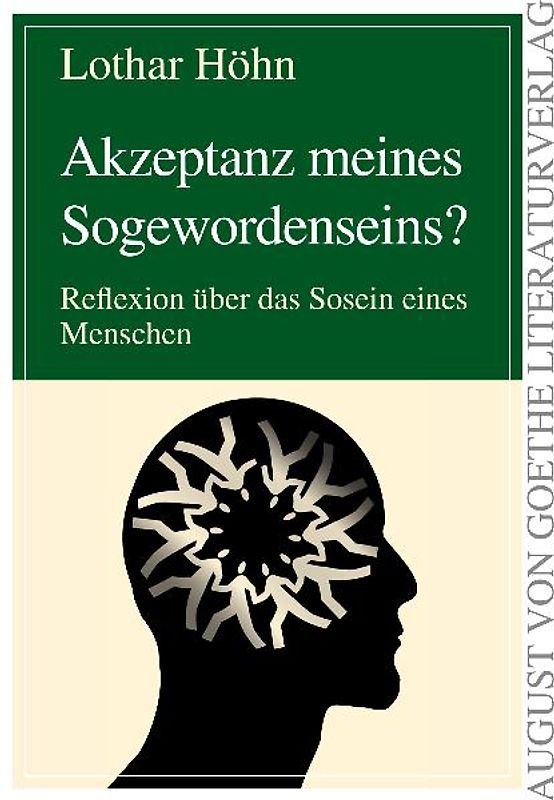 Akzeptanz meines Sogewordenseins?