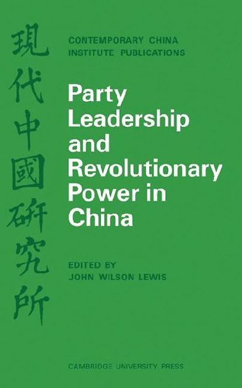 Party Leadership and Revolutionary Power in China