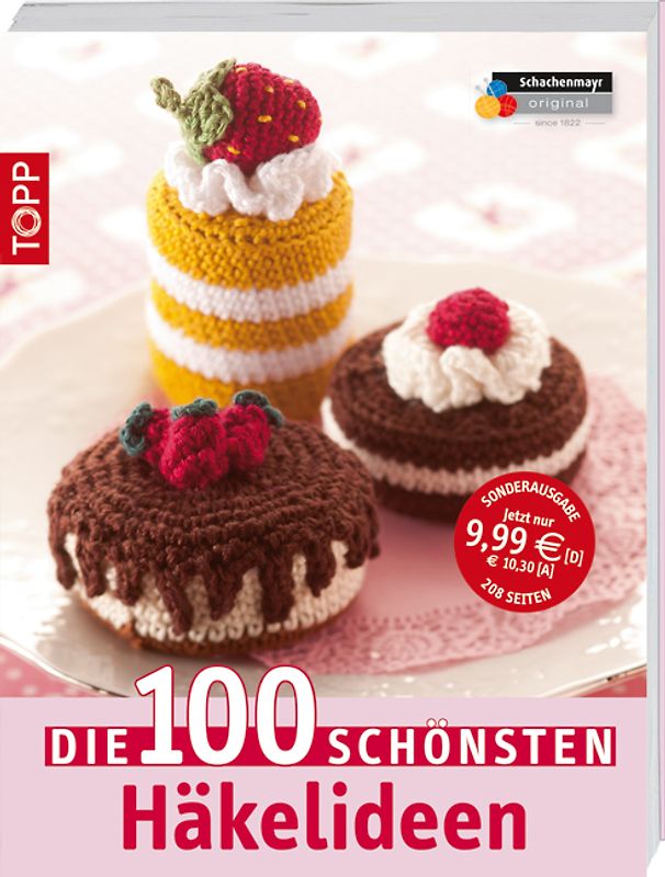 Die 100 schönsten Häkelideen