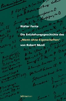 Die Entstehungsgeschichte des »Mann ohne Eigenschaften« von Robert Musil