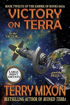 Victory on Terra (Book 12 of the Empire of Bones Saga) (Large Print)
