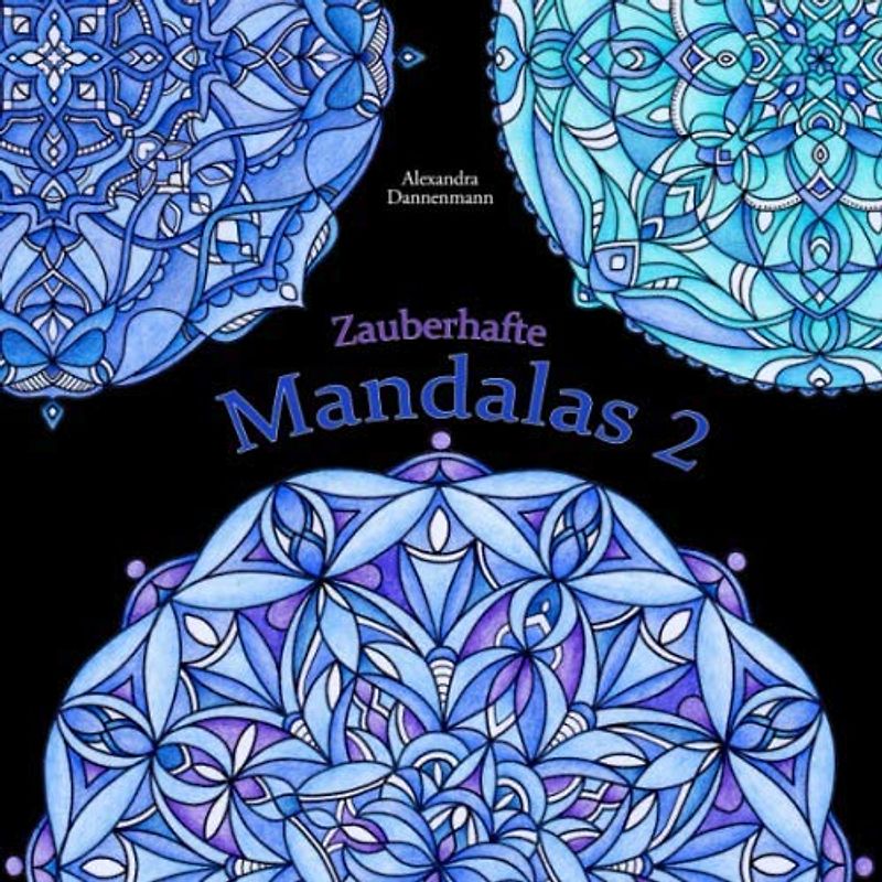 Zauberhafte Mandalas 2: Ausmalen und Entspannen, ein Malbuch für Erwachsene mit schwarzem Hintergrund (Stressabbau) (Zauberhafte Mandalas mit schwarzem Hintergrund, Band 2)