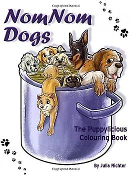 NomNom Dogs: The Puppylicious Colouring Book