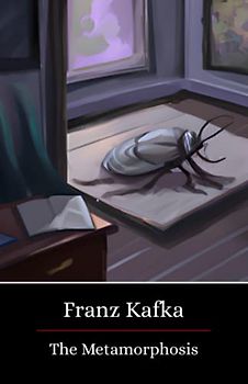 The Metamorphosis : Franz Kafka