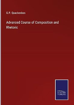 Advanced Course of Composition and Rhetoric