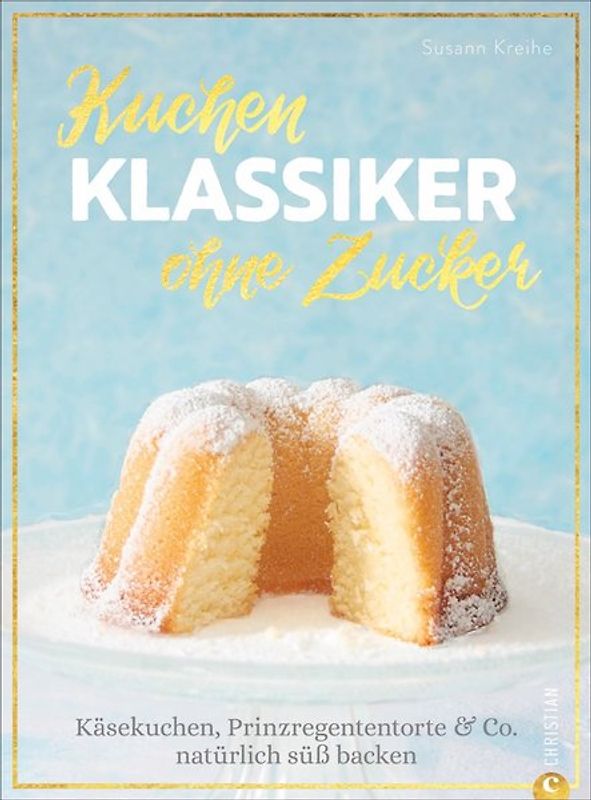 Kuchenklassiker – ohne Zucker