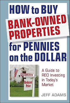 How to Buy Bank-Owned Properties for Pennies on the Dollar