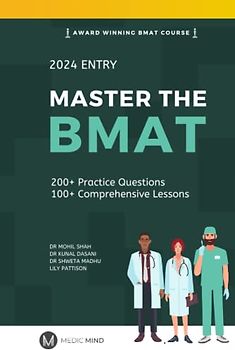 Master the BMAT | Expert Strategies to excel in the BioMedical Admissions Test: Get into medical school