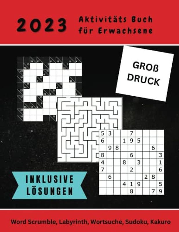 2023 Aktivitätsbuch für Erwachsene | mit verschiedenen Rätsel : Word Scrumble, Labyrinth, Wortsuche, Sudoku, Kakuro