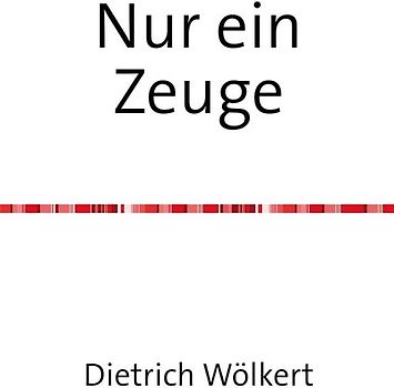 Nur ein Zeuge