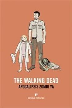 The walking dead : apocalipsis zombi ya