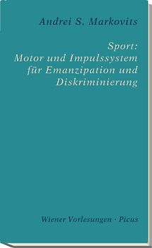 Sport: Motor und Impulssystem für Emanzipation und Diskriminierung