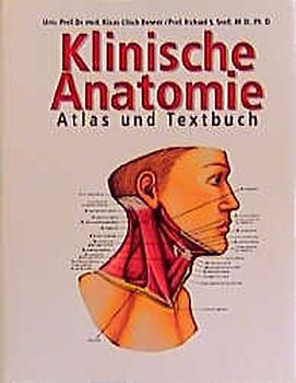 Klinische Anatomie. Atlas und Textbuch