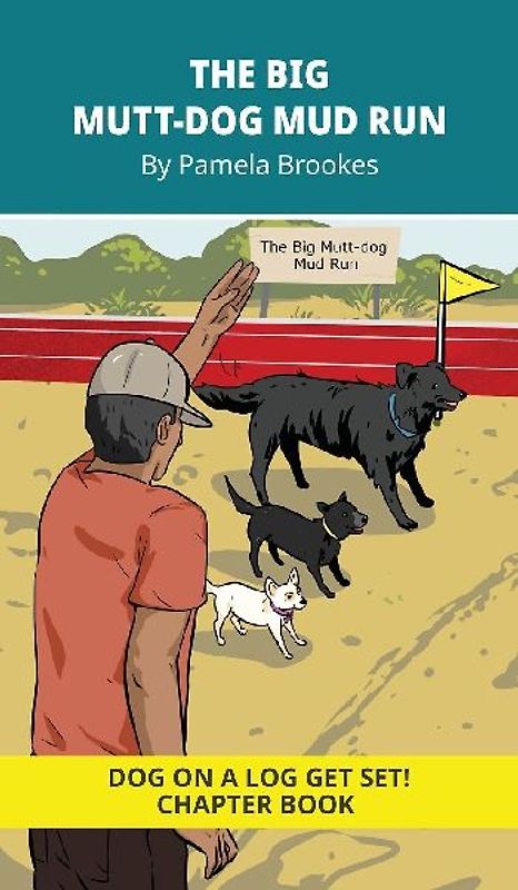 The Big Mutt-Dog Mud Run Chapter Book