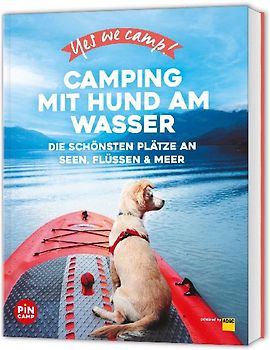 Yes we camp! Camping mit Hund am Wasser