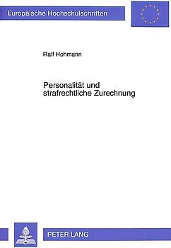 Personalität und strafrechtliche Zurechnung