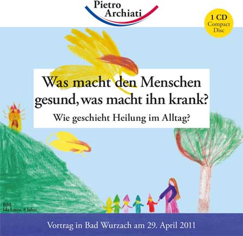 Was macht den Menschen gesund, was macht ihn krank?