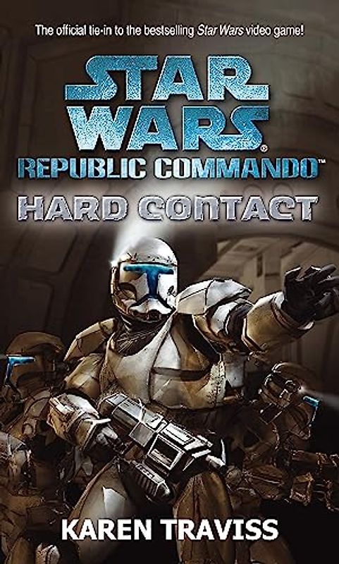 Star Wars Republic Commando: Hard Contact (Star Wars Republic Commando 1)