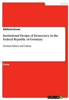 Institutional Design of Democracy in the Federal Republic of Germany