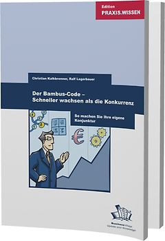 Der Bambus-Code - Schneller wachsen als die Konkurrenz