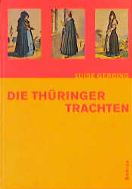 Die Thüringer Trachten