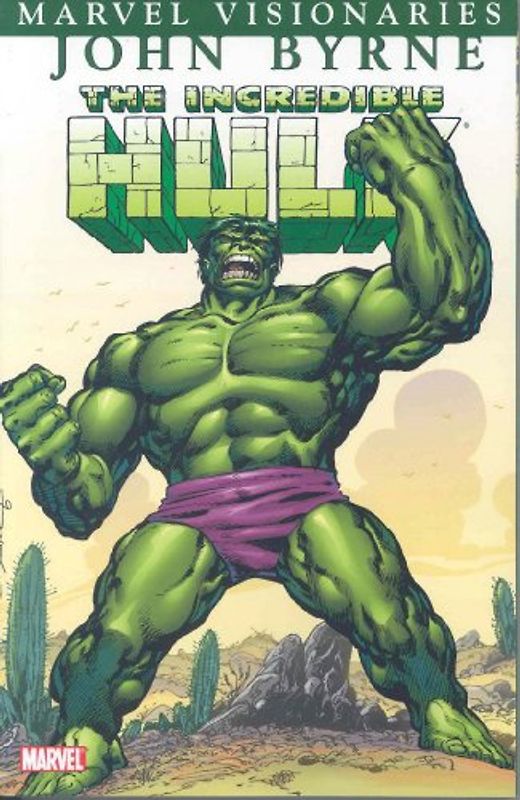 Hulk Visionaries: John Byrne - Volume 1 (Marvel Visionaries) - John Byrne