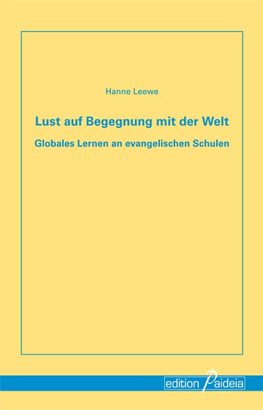 Lust auf Begegnung mit der Welt