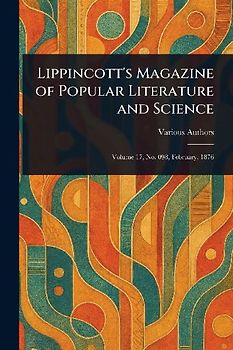 Lippincott's Magazine of Popular Literature and Science