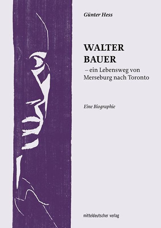 Walter Bauer – ein Lebensweg von Merseburg nach Toronto