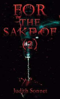 For the Sake Of (2): An Extreme Novel (FOR THE SAKE OF (SERIES), Band 2)
