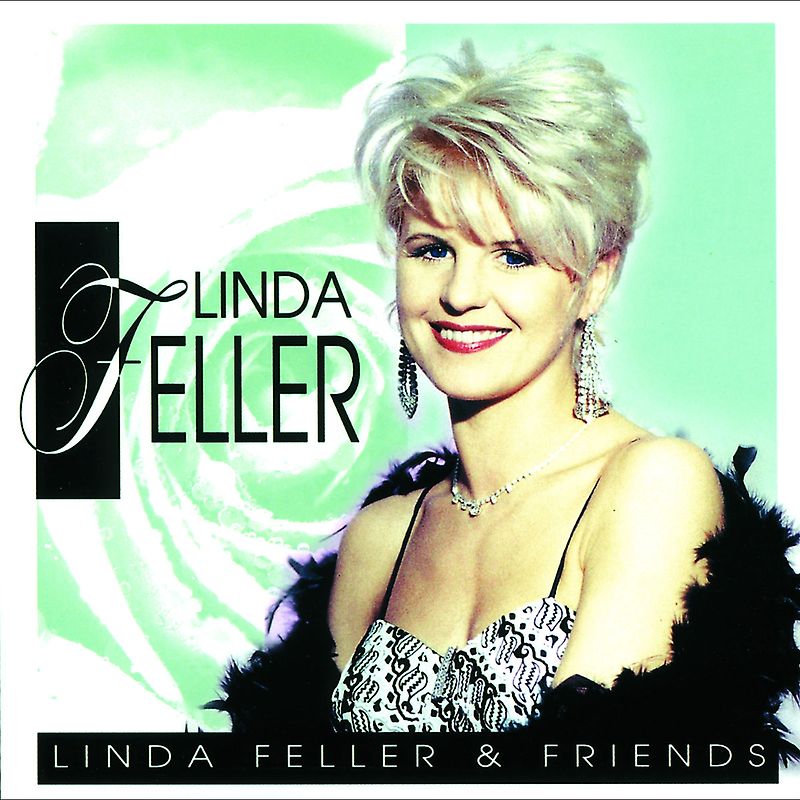 Linda & Friends Feller - Linda Feller & Friends