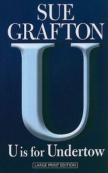 U Is for Undertow (Kinsey Millhone Mysteries) - Grafton, Sue