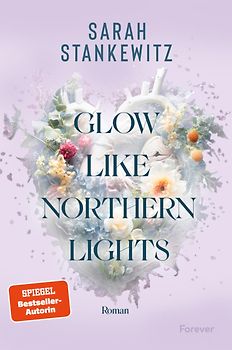 Glow Like Northern Lights (Strong Hearts 1)