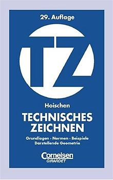 Technisches Zeichnen - Hans Hoischen