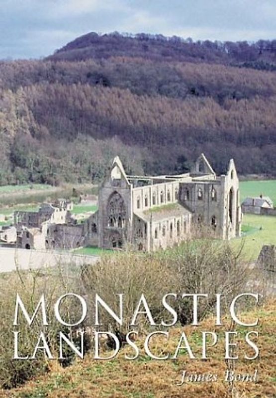 Monastic Landscapes - Bond, James