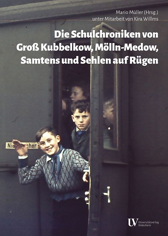 Die Schulchroniken von Groß Kubbelkow, Mölln-Medow, Samtens und Sehlen auf Rügen